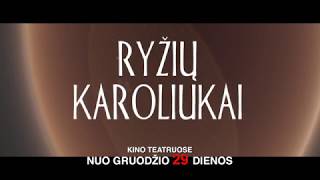 RYŽIŲ KAROLIUKAI | Kinuose nuo gruodžio 29d. | Oficialus anonsas 30s [HD]