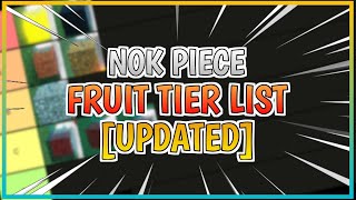 [UPDATE] FRUITS Tier List in NOK PIECE