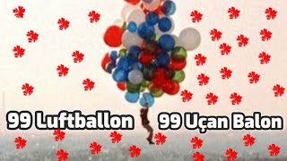 99 Luftballons - 99 Uçan Balon / Türkçe Çeviri