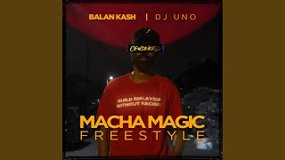 Macha Magic Freestyle (feat. Dj Uno)