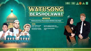 🔴🔵[LIVE] WATUSONG BERSHOLAWAT DALAM RANGKA WALIMATUL URSY KHOMSIATUR ROFIAH & NUR ROIS