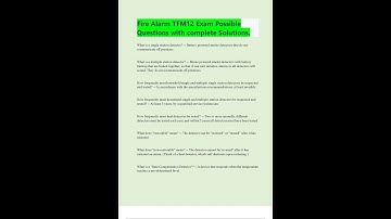 FIRE ALARM TFM12 EXAM POSSIBLE QUESTIONS WITH COMPLETE SOLUTIONS LATEST 2023 2024