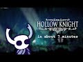 The lore of Hollow Knight poorly summarized in about 7 Minutes