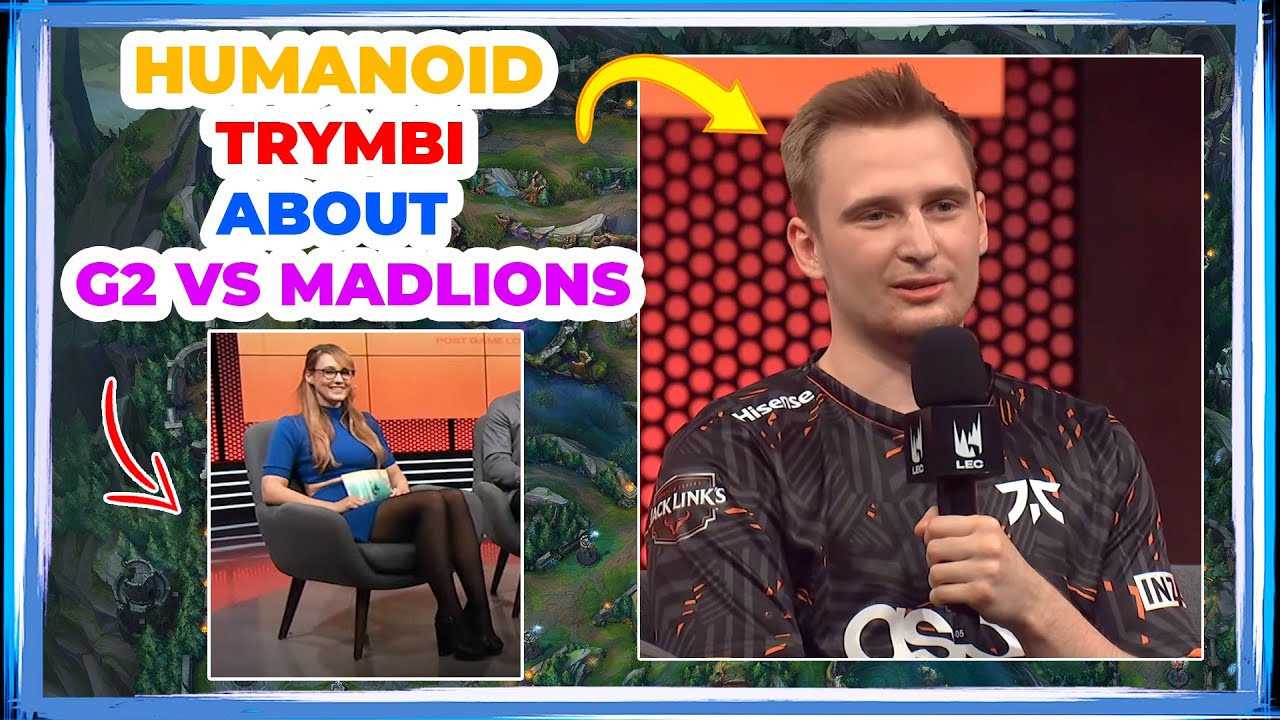 FNC Trymbi and Humanoid About G2 vs MADLIONS 🤔
