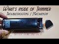 What&#39;s Inside Of Trimmer / Troubleshooting / Mechanism