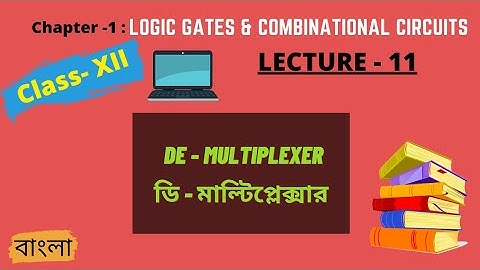 De - Multiplexer | Chapter 1 : Logic gate & Combinational circuits | Class XII | WBCHSE