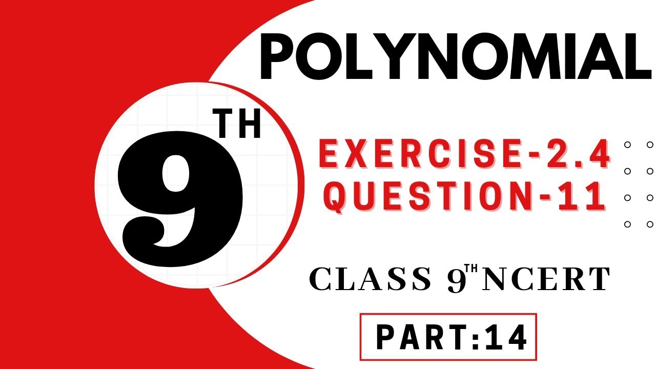 14 polynomial class 9 ncert ex 2 4 qno 11 class 9 class 9 ex 2 4