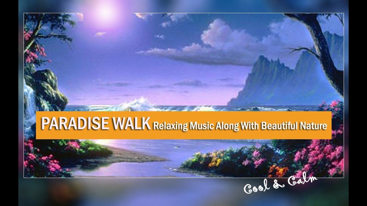 PARADISE WALK - Relaxing Music Along With Beautiful Nature । Relaxing Music