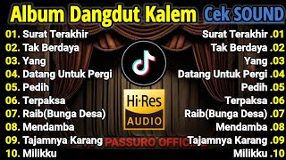 DANGDUT KALEM SLOW BASS 2025 | CEK SOUND DANGDUT BUAT HAJATAN | ALBUM PILIHAN TERBAIK | SUARA JERNIH