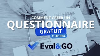 TUTO Evalandgo Creer un questionnaire en ligne gratuit