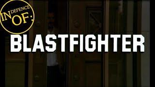 IN DEFENCE OF: Blastfighter (1984)