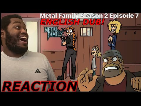 Metal Family S2 EP7 English Dub REACTION