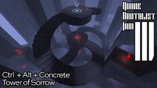 Quake Brutalist Jam III - Ctrl + Alt + Concrete / Tower of Sorrow