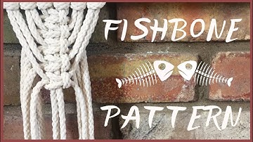 Macrame 101: Fishbone Pattern