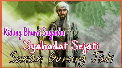Kidung Bhumi Segandu - Syahadat Sejati |Sunan Gunung Jati @happyjavanese7675