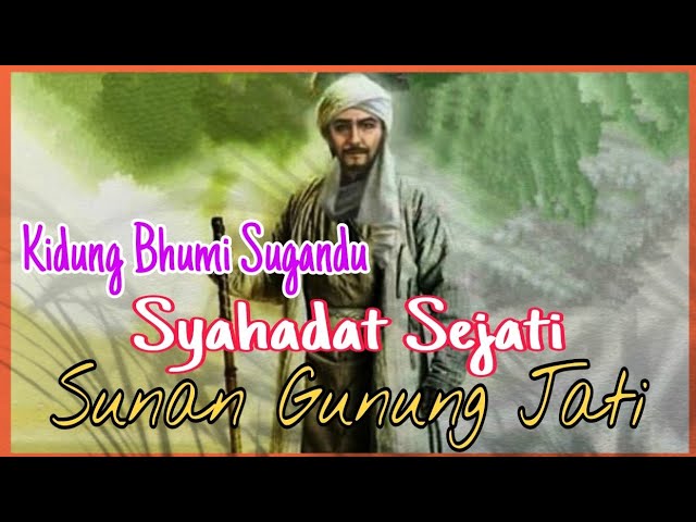 Kidung Bhumi Segandu - Syahadat Sejati |Sunan Gunung Jati @happyjavanese7675 class=