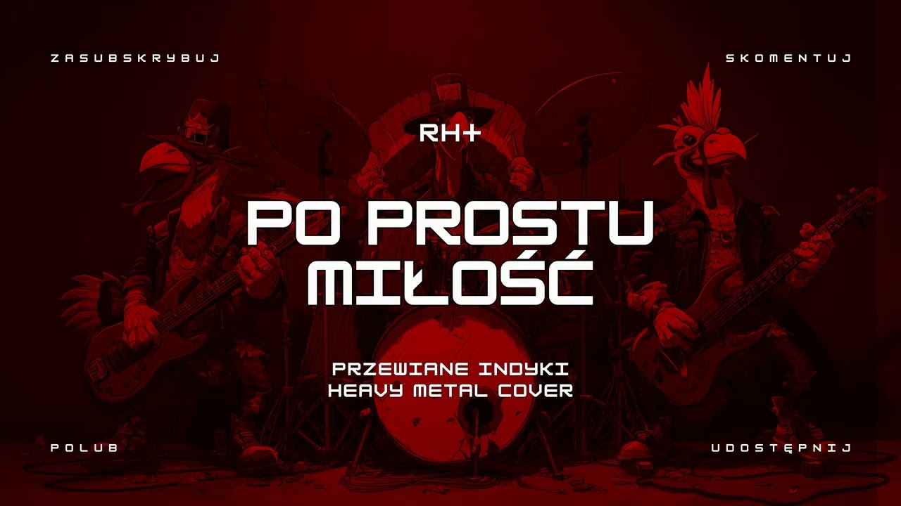 🔥 RH+ - Po prostu miłość (ale to heavy metal cover) 🦃🤘 HIT | Przewiane Indyki