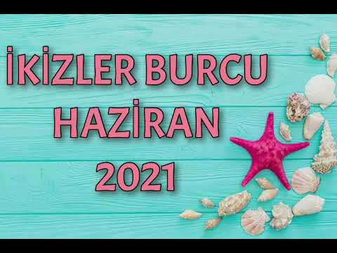 İKİZLER BURCU HAZİRAN 2021   #astroloji #ikizlerburcu #aylıkburçyorumları