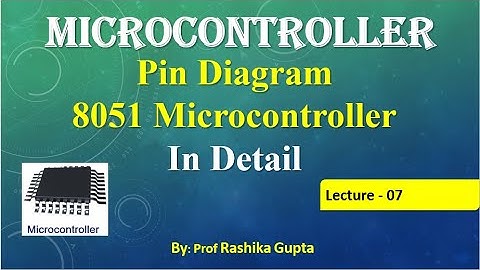 #PinDiagram#8051MC#English  Lecture : 07 Pin Diagram of 8051 Microcontroller in Detail .