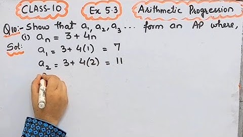 Show that a1 and a2 form an AP where an is defined as  an=3+4n I an=9-5n I Find sum of first 15 term