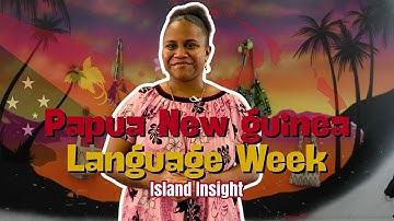 Tok Pidgin This Papua New Guinea Language Week | Island Insight
