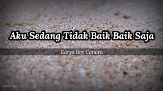 Aku Sedang Tidak Baik Baik Saja || Puisi Kehidupan Tentang Pasangan || Sebatas Kata