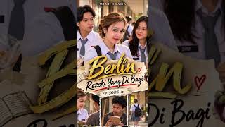 BERLIN SEASON 1 EPISODE 6  #drama #ceritainspiratif #filmpendek