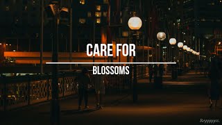 || Blossoms - Care For || (Sub. Español)