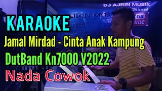 Cinta Anak Kampung - Jamal Mirdad [Karaoke] DutBand Kn7000 - Nada Pria