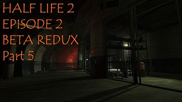 HL2: EP2 Beta Redux - Part 5 - White Forest