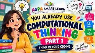 Computational Thinking Part 1 | What is Computational Thinking | Think Beyond Coding