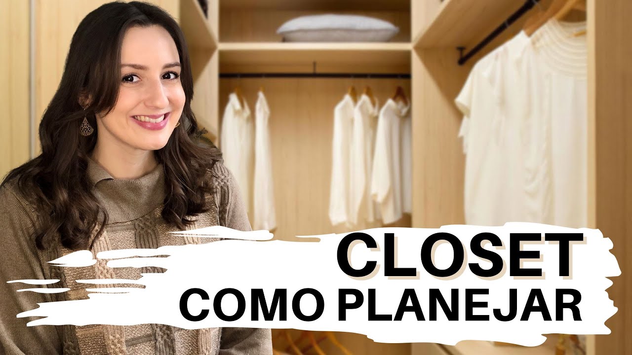 COMO PLANEJAR O CLOSET IDEAL. Medidas e dicas para não errar - YouTube