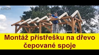 MONTÁŽ PŘÍSTŘEŠKU NA DŘEVO | čepované spoje konstrukce | pobití | oplechování | pokrytí CAPACCO