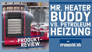 Mr. Heater Portable Buddy Gasheizer oder Petroleumofen Was ist die bessere Notheizung bei Blackout