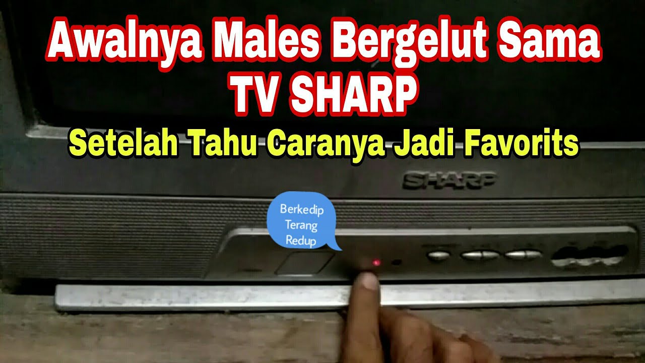 TV SHARP av multi system gagal start_PROTECK YouTube