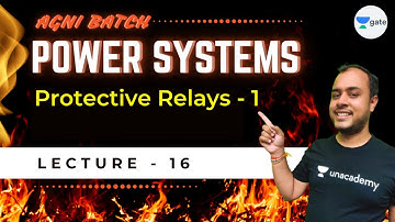Protective Relays - 1 | L16 | Power Systems | #HPCL | Agni Batch | #AnkitGoyal