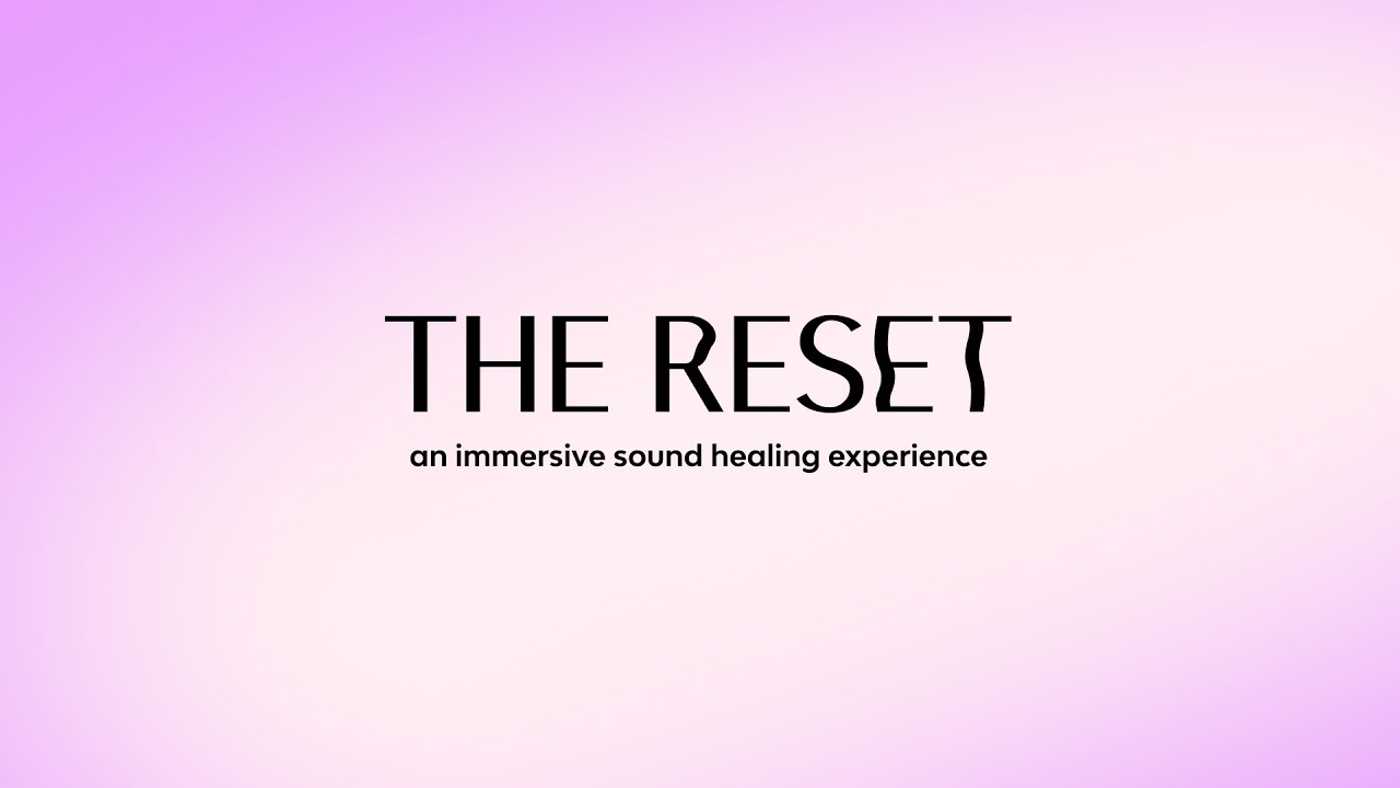 The RESET: an immersive sound healing experience with Davin Youngs