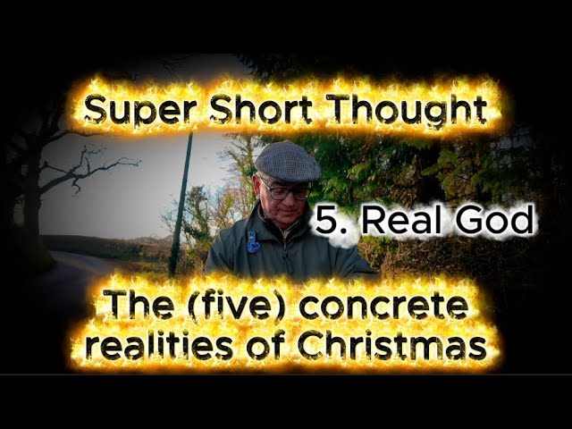 Concrete Realities of Christmas   5  Real God