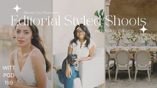 Elevate Your Brand with Styled Shoots and Editorials with Kelley Williams