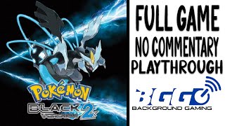 Pokémon Black 2 Part 4 of 5 - Longplay - No Commentary