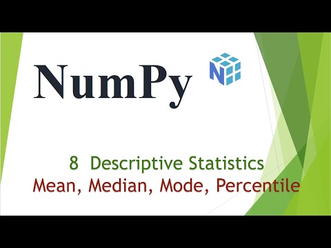 NumPy : 8 Descriptive Statistics - mean, median, mode, percentile