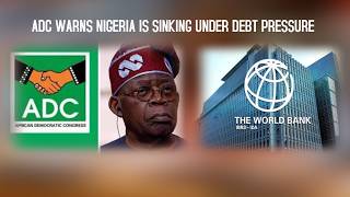 ADC Accuses Tinubu Government of Running “Ponzi Economy” Over Rising Debt Crisis