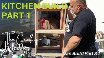 selfbuild | vw crafter | campervan | kitchen build | van build | part 34 | the crafty blinders