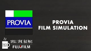 Provia - Film Simulation - Spill the Beans - Fujiguys