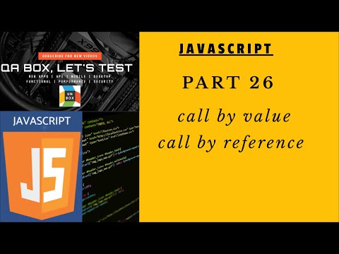 PART 26 - JavaScript - Call by Value and Reference