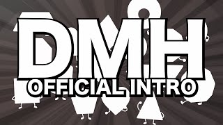DMH Intro (Episode 4 )