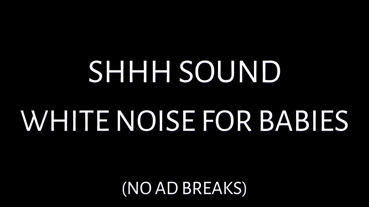Shhh Noise Baby Sleep Aid 🌙 White Noise That Helps Baby Fall Asleep 🍼