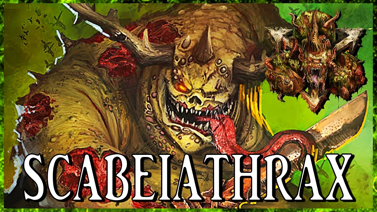 SCABEIATHRAX - Lord of Blighted Pit | Warhammer 40k Lore