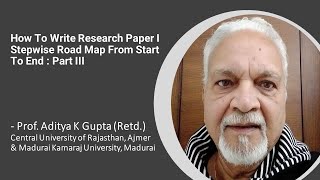 How To Write Research Paper I Stepwise Road Map From Start To End : Part III