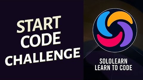 How to Start Code Challenge in Sololearn 2025?